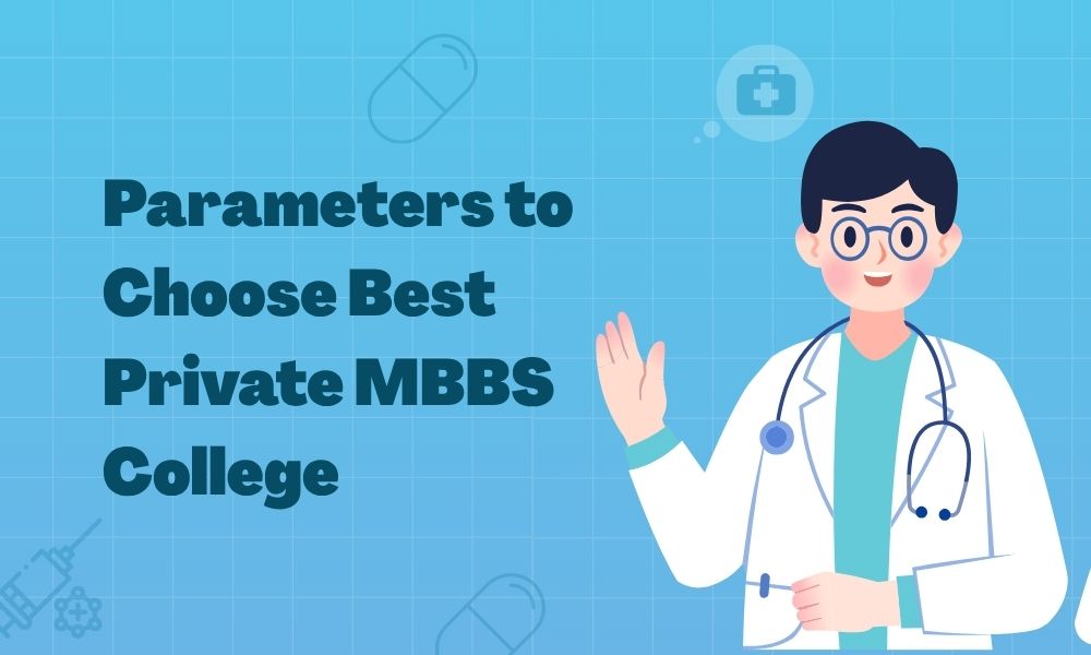 Parameters to Choose the Best Private Medical College in India